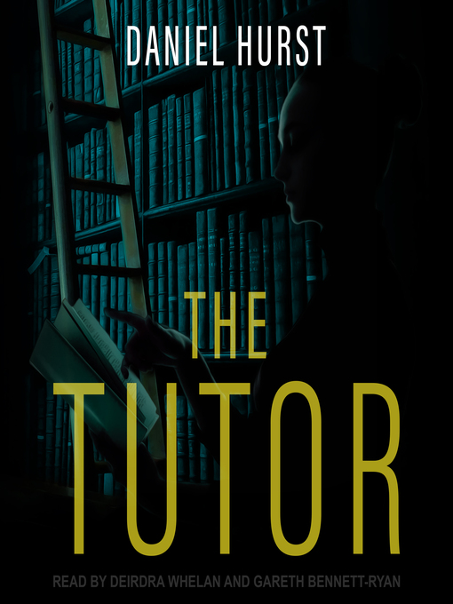 Title details for The Tutor by Daniel Hurst - Available